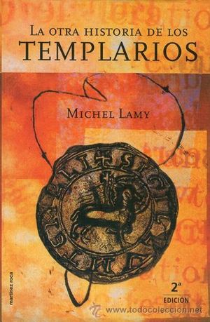 LA OTRA HISTORIA DE LOS TEMPLARIOS