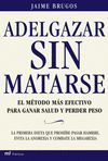 ADELGAZAR SIN MATARSE