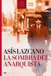LA SOMBRA DEL ANARQUISTA