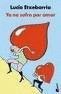YA NO SUFRO POR AMOR (NF)
