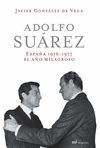 ADOLFO SUREZ. ESPAA 1976-1977: EL AO MILAGROSO