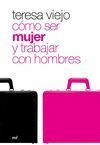 CMO SER MUJER Y TRABAJAR CON HOMBRES