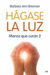 HAGASE LA LUZ