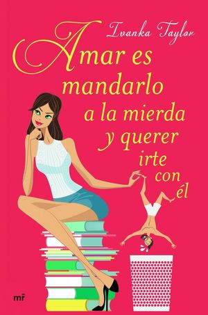 AMAR ES MANDARLO A LA MIERDA Y QUERER IRTE CON �L
