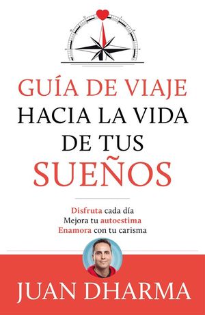GUA DE VIAJE HACIA LA VIDA DE TUS SUEOS