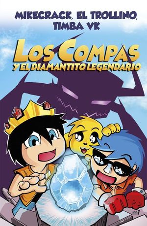 LOS COMPAS 1: LOS COMPAS Y EL DIAMANTITO LEGENDARIO