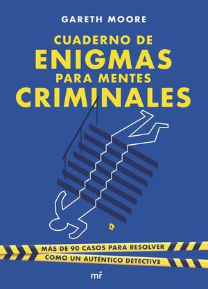 CUADERNO DE ENIGMAS PARA MENTES CRIMINALES