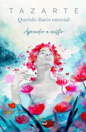QUERIDO DIARIO ESENCIAL. APRENDER A EXISTIR
