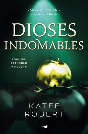 DIOSES INDOMABLES. AQUILES, PATROCLO, HELENA