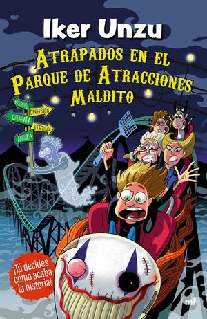 IKER UNZU. ATRAPADOS EN EL PARQUE DE ATRACCIONES MALDITO