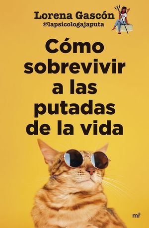 CMO SOBREVIVIR A LAS PUTADAS DE LA VIDA