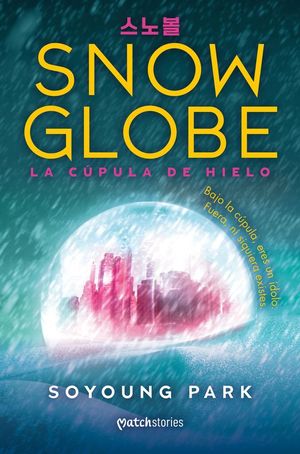 SNOWGLOBE 1. LA C�PULA DE HIELO