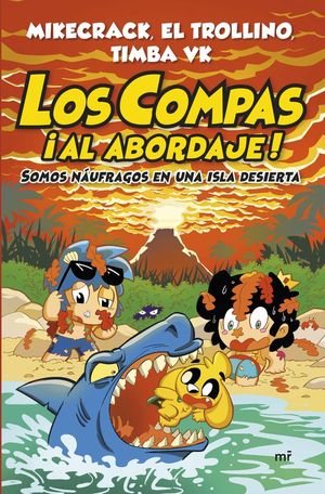LOS COMPAS �AL ABORDAJE!: SOMOS NA�FRAGOS EN UNA ISLA DESIERTA