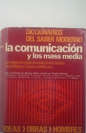 DICCIONARIO DE LA COMUNICACION Y LOS MASS MEDIA