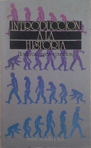 INTRODUCCI�N A LA HISTORIA - HOMBRES, CLASES Y PUEBLOS