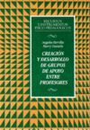CREACION Y DESARROLLO DE GRUPOS DE APOYO ENTRE PROFESORES.