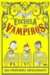 ESCUELA DE VAMPIROS 4: UNA PROFESORA ESPELUZNANTE