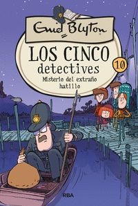 LOS CINCO DETECTIVES 10: EL MISTERIO DEL EXTRAO HATILLO