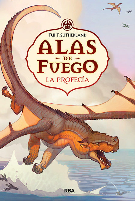 ALAS DE FUEGO 1: LA PROFECA