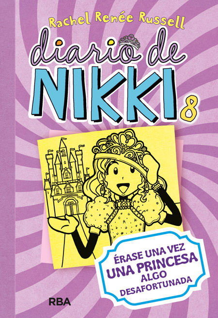 DIARIO DE NIKKI, 8: RASE UNA VEZ UNA PRINCESA ALGO DESAFORTUNADA