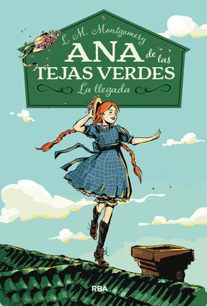 ANA DE LAS TEJAS VERDES 1. LA LLEGADA