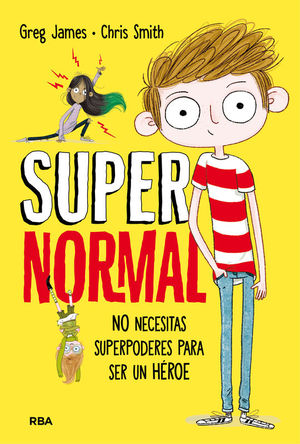 SUPERNORMAL 1: NO NECESITAS SUPERPODERES PARA SER UN HEROE