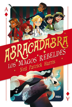 ABRACADABRA 1. LOS MAGOS REBELDES