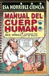 MANUAL DEL CUERPO HUMANO:ESA HORRIBLE CIENCIA