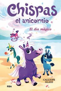 CHISPAS EL UNICORNIO 1. EL DIA MAGICO