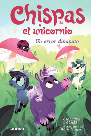 CHISPAS EL UNICORNIO 3: UN ERROR DIMINUTO