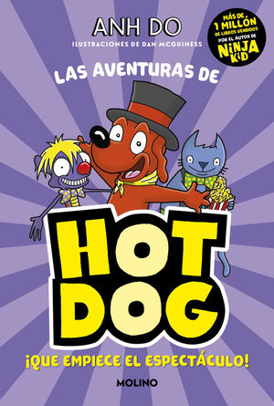 LAS AVENTURAS DE HOTDOG! 3: QUE EMPIECE EL ESPECTCULO!