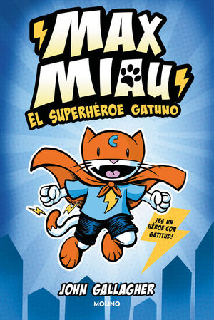 MAX MIAU 1: EL SUPERHROE GATUNO