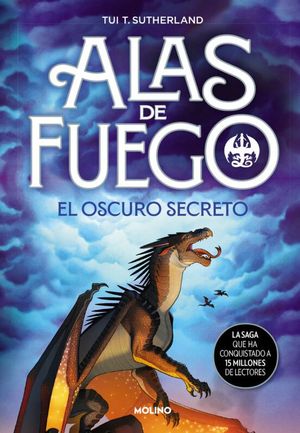 ALAS DE FUEGO 4: EL OSCURO SECRETO