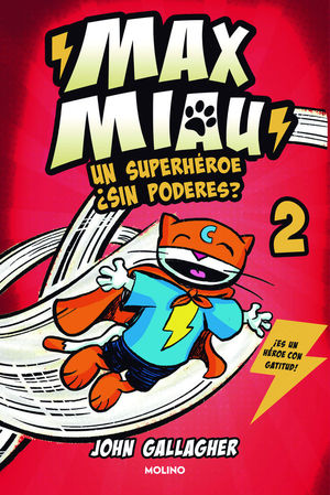 MAX MIAU 2: UN SUPERHROE SIN PODERES?