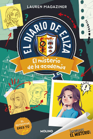 RESUELVE EL MISTERIO. EL DIARIO DE ELIZA 1: EL MISTERIO DE LA ACADEMIA