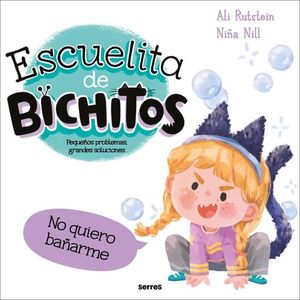 ESCUELITA DE BICHITOS: NO QUIERO BAARME