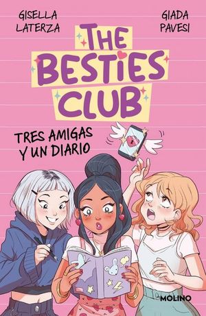 THE BESTIES CLUB 1. TRES AMIGAS Y UN DIARIO