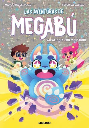 LAS AVENTURAS DE MEGABU 1. VACACIONES CON MONSTRUO