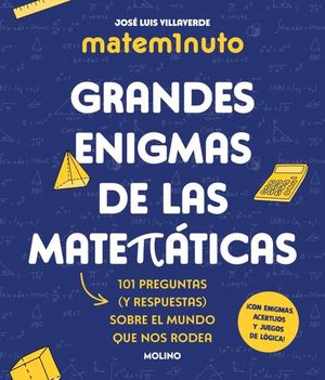 MATEM1NUTO. GRANDES ENIGMAS DE LAS MATEMATICAS