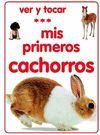 MIS PRIMEROS CACHORROS VER Y TOCAR