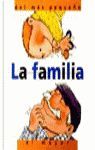 LA FAMILIA, DEL M�S PEQUE�O AL MAYOR