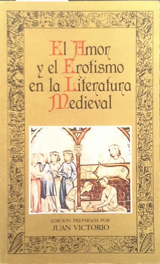 EL AMOR Y EL EROTISMO EN LA LITERATURA MEDIEVAL ESPAOLA