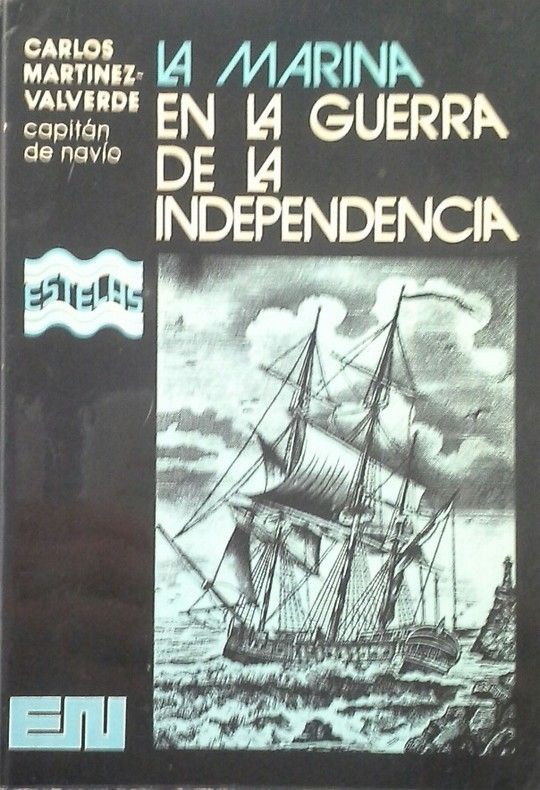 LA MARINA EN LA GUERRA DE LA INDEPENDENCIA