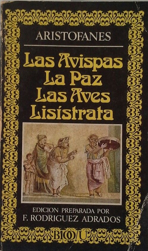 LAS AVISPAS  ;  LA PAZ  ;  LAS AVES  ;  LISSTRATA