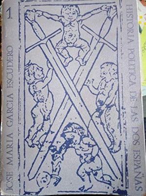 HISTORIA POL�TICA DE LAS DOS ESPA�AS