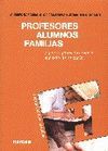 PROFESORES, ALUMNOS, FAMILIAS