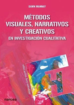 MTODOS VISUALES, NARRATIVOS Y CREATIVOS EN INVESTIGACIN CUALITATIVA