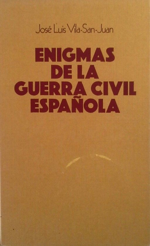 ENIGMAS DE LA GUERRA CIVIL ESPAOLA