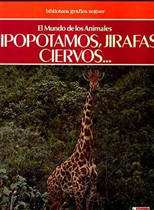 HIPOPTAMOS, JIRAFAS, CIERVOS