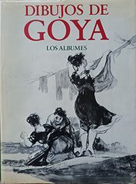 LOS DIBUJOS DE GOYA